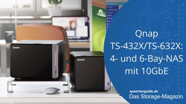 Qnap TS-432X/TS-632X: 4- und 6-Bay-NAS mit 10GbE